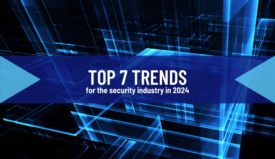 Top 7 trends for the security industry in 2024